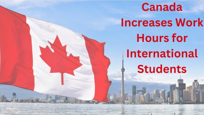 Canada Increases Work Hours for International Students